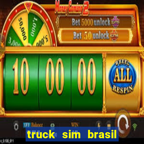 truck sim brasil dinheiro infinito